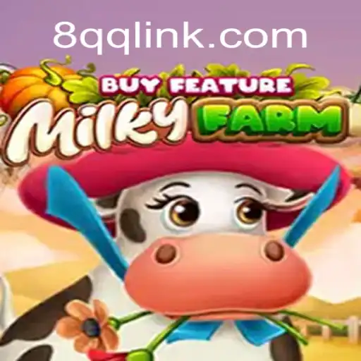 Explore MilkyFarmBuyFeature on 8QQ.COM Platform-Oficial Slots Brasil #1